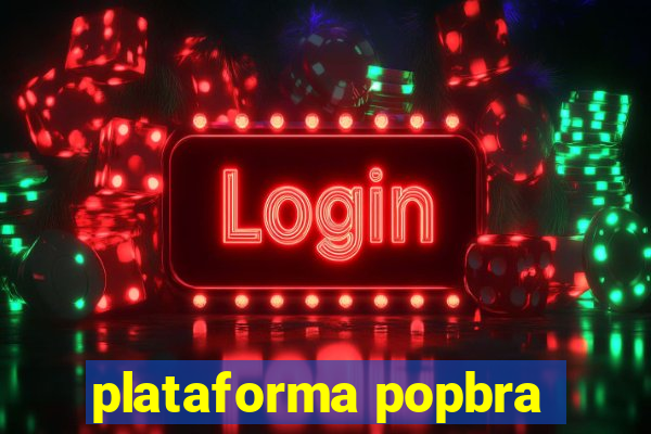 plataforma popbra